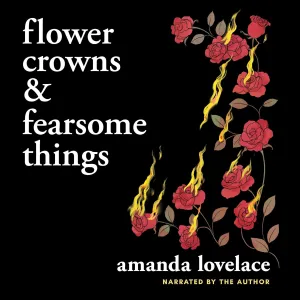 Flower Crowns & Fearsome Things Audio CD  Unabridged, June 27, 2023