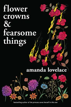 Flower Crowns and Fearsome Things Paperback  October 5, 2021