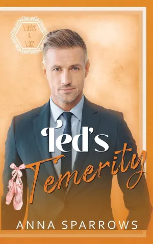 Ted's Temerity: An MM Age Play Romance (Littles & Lace) Paperback  January 21, 2023
